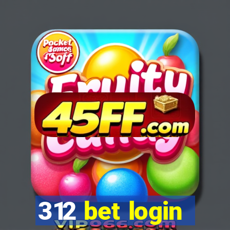 312 bet login